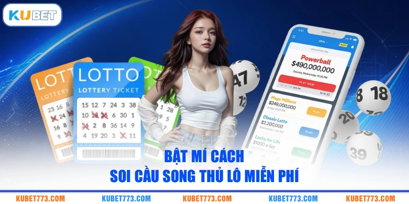 Bật mí cách soi cầu song thủ lô miễn phí
